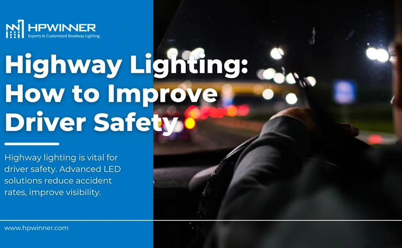 Highway Lighting: How to Improve Driver Safety