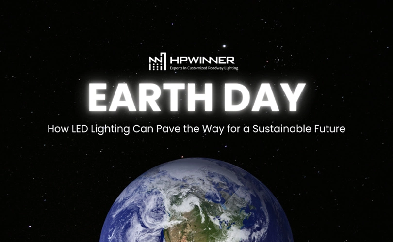 Earth Day – How LED Lighting Can Pave the Way for a Sustainable Future